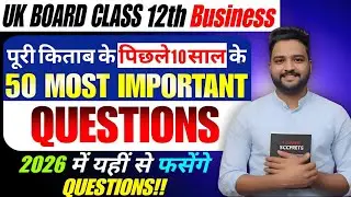 UK Board Class 12 Business 2026 🔥 | Most Expected & Repeated Questions ✅
