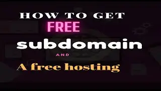 HOW TO GET FREE SUB DOMAIN AND HOSTING ACCOUNT