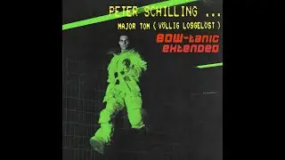 Peter Schilling - Major Tom (völlig losgelöst) (BOW-tanic Extended)