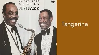 Buddy Tate/Al Grey - Tangerine  (restored original 1984 recording jazz vinyl )