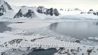 Mystery of Blood Falls: Antarctica's Red Wonder