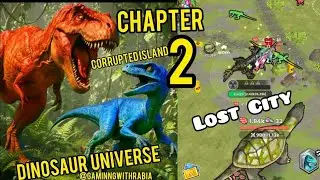 Dinosaur 🦕&nbsp; Universe XP lvl 50 Chapter 2 Corrupted Island&nbsp;Lost City  All Dinosaurs  Hunt Done ✔ 