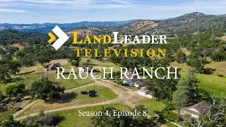 Rauch Ranch | LandLeader TV Feature