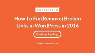 How to Fix (or remove) Broken Links in WordPress by Broken Link Checker