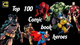 Top 100 comic book heroes of all time - Best Superheroes- Top  Superheroes - As per IGN