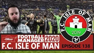 F.C. Isle of Man FM20 - Episode 138