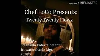 Chef LoCo Presents: Twenty Twenty Flowz(Instrumental Preview)