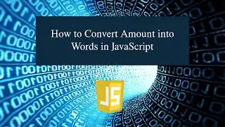How to Convert Amount into Words in JavaScript