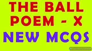 THE BALL POEM-MULTIPLE CHOICE QUESTIONS|X| INTERNAL QUESTIONS| OBJECTIVE TYPE QUESTIONS|