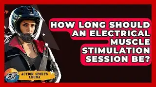 How Long Should An Electrical Muscle Stimulation Session Be? - Action Sports Arena