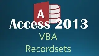 54. VBA - Recordsets Part 2 (Programming In Access 2013)