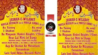 🔴 Live : Jashan e Wiladat E Moula Hussain (a.s) Moula Abbas (a.s) @ Hyderi Heights 5th Floor