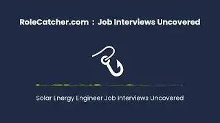 Solar Energy Engineer : Job Interviews Uncovered