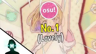 Osu! | HoneyWorks - No.1/Mona [LOVELY] | Marasukie