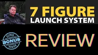 7 Figure Launch System Review