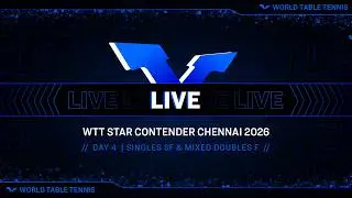LIVE! | Day 4 | WTT Star Contender Chennai 2026 | Singles SF & Mixed Doubles F