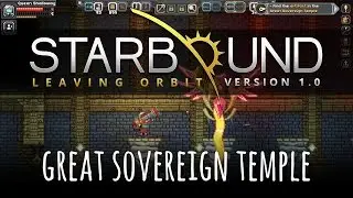 STARBOUND 1.0 - Ep13 - Great Sovereign Temple Boss Battle (Full Release)
