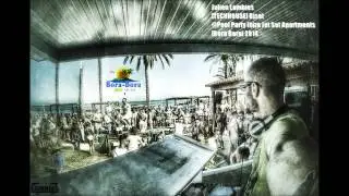 Ibiza ★ Julien Lambies [TECH-HOUSE] Djset Pool Party ibiza Jet Apartments Bora Bora Ibiza 2014