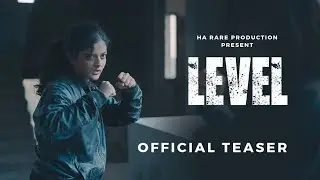 Level | Official Teaser | Action Shortfilm 2021