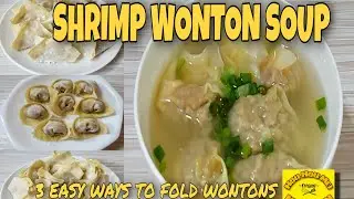 SHRIMP WONTON SOUP (CHINESE WONTON SOUP RECIPE) 3 EASY WAYS TO FOLD WONTONS