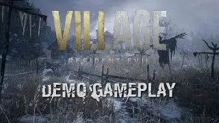 Добро пожаловать в деревню | Resident Evil: Village Gameplay Demo #1 ● (PC) [Gameplay] ツ