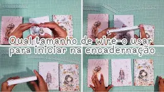 Qual tamanho de wire-o comprar e usar para cadernos e iniciar na encaderna&ccedil;&atilde;o