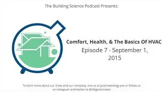 Comfort, Health, & The Basics Of HVAC | The Building Science Podcast - Episode 7