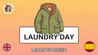 🇬🇧&rarr;🇪🇸 Learn Spanish - Doing Laundry