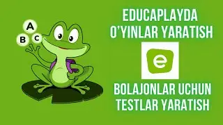 Educaplayda testlar yaratish / Educaplayda savollar tuzish /
