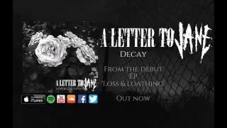 A Letter to Jane - Decay