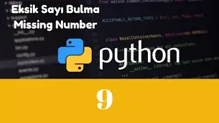 Python / Eksik Sayı Bulma - Bölüm 9