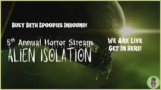 👻✨ ALIEN ISOLATION 👻✨🤣 Pt.2 | #busybeth #twitch