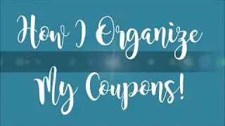 How I Organize My Coupons