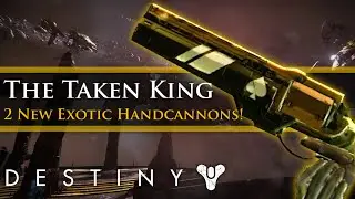 Destiny - The Taken King 2 New Exotic Hand Cannons! The First Curse and Ace of Spades!