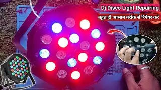 Dj Light Repair Kaise Karen | Rgb Dj Light Repair | Dj Disco Light Repairing