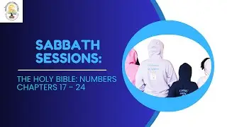 Sabbath Session | Numbers 17&ndash;24 (KJV): The Rod That Chose Levi & Blessings That Couldn&rsquo;t Be Cursed