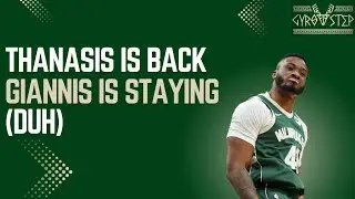 Thanasis re-signs with the Bucks and ESPN gives up on Giannis leaving