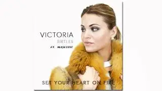 Victoria Birtles - Set Your Heart On Fire