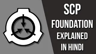 [हिन्दी] SCP Foundation Explained In Hindi | What Is SCP Foundation?