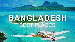 7 Best Places To Visit In Bangladesh - Where To Travel In Bangladesh?