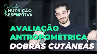 Avaliação antropométrica - Dobras Cutâneas