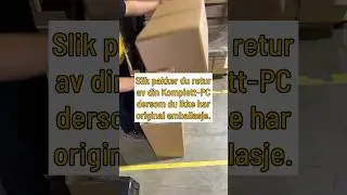 Slik pakker du retur av din Komplett-PC dersom du ikke har original emballasje