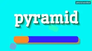 PYRAMID - HOW TO PRONOUNCE IT!?