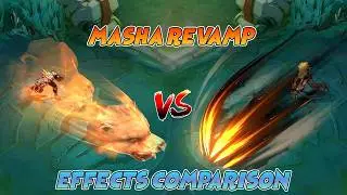 Masha Revamp VS OLD Skill Effects Comparison