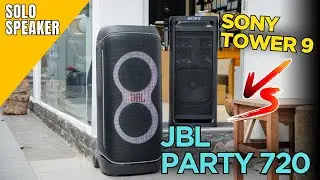 SO S&Aacute;NH Sony ULT Tower 9 vs JBL Partybox 720 - NGANG T&Agrave;I NGANG SỨC