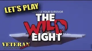 The Wild Eight - First Impressions and Game Play