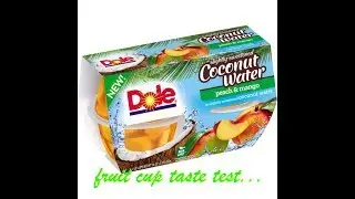 Dole Coconut Water Fruit Cup Taste Test