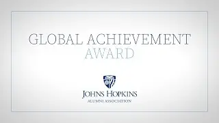 2025 Johns Hopkins Alumni Association Global Achievement Award