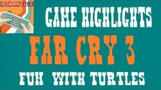Far Cry 3 - Fun with turtles?