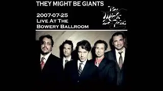 They Might Be Giants - 2007-07-25 - Take Out The Trash